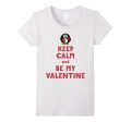 Keep Calm Funny Valentine Shirts on Sale