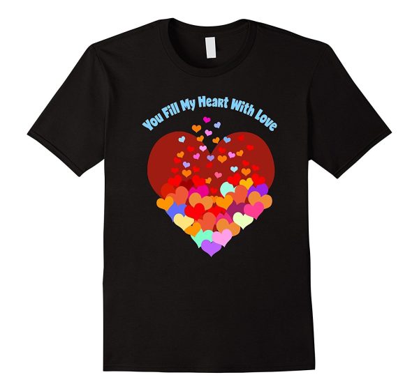 Valentines Day Shirt You Fill My Heart With Love Kids Adults Cheap