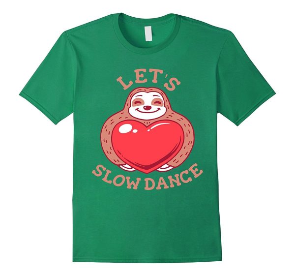 Let s Slow Dance - Funny Sloth Valentines T-shirt Hot on Sale