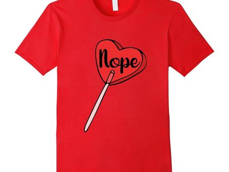 Nope shirt funny anti-valentine s day heart sucker tee Sale