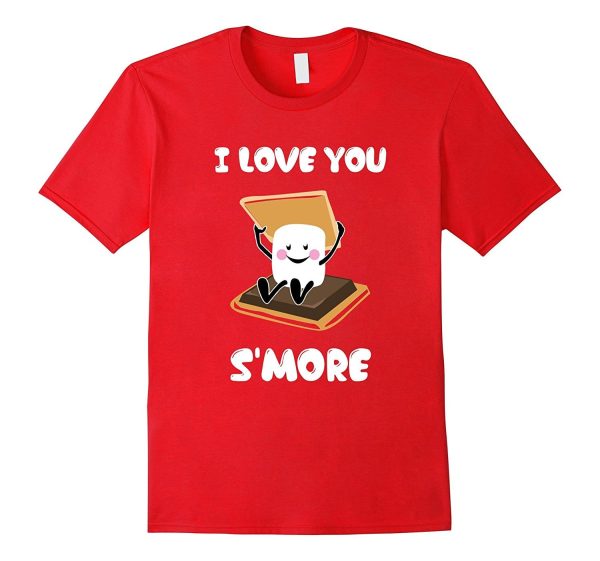 I Love You Smore Couple Shirt | Valentine s Day Gift Discount