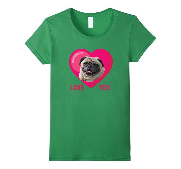 Valentine Day Dog I Love You My Pug Dog Funny T-Shirt Sale