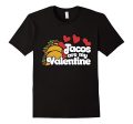 Tacos are my Valentine T-shirt Discount