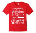 I Don t Need A Valentine I Have A Classroom Full of Them Cheap