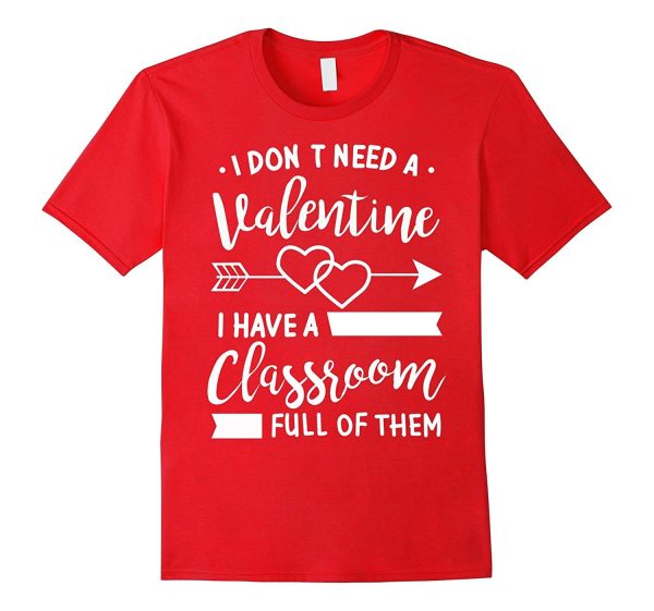 I Don t Need A Valentine I Have A Classroom Full of Them Cheap