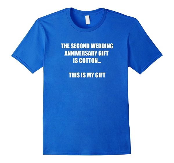 Cotton Is The Second Wedding Anniversary Gift T-Shirt For Discount