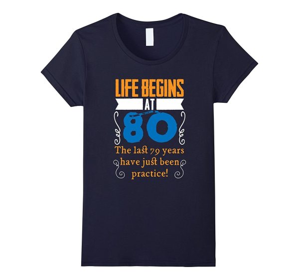 Life Begins At 80 Years Old 80th Birthday Gift Idea T-Shirt Online Hot Sale