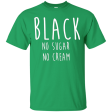 Coffee Black No Sugar No Cream T Shirt Discount