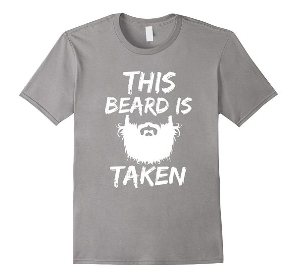 Men s This Beard is Taken T-shirt Funny bearded boyfriend husband Online Sale