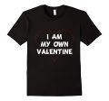 I AM MY OWN VALENTINE Valentine s Day T-Shirt Singles Dating For Discount