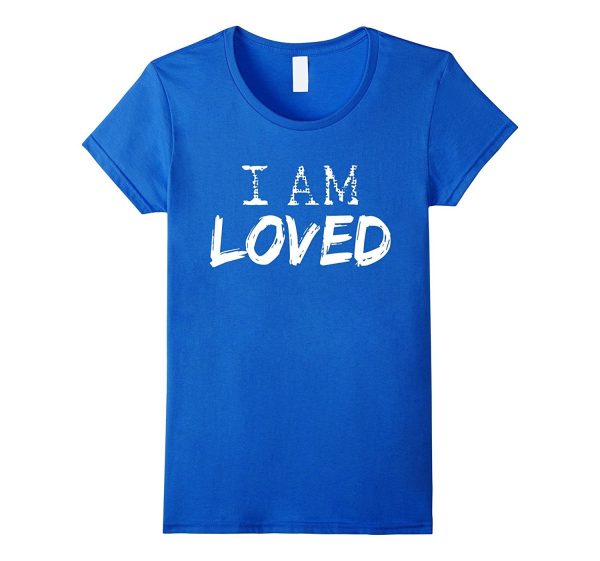 Valentine s Day Tshirt I Am Loved Women Men Kids Gifts Discount