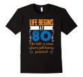 Life Begins At 80 Years Old 80th Birthday Gift Idea T-Shirt Online Hot Sale