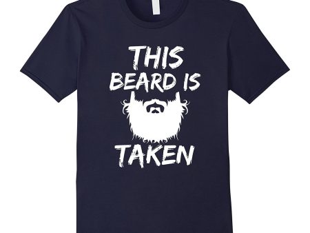 Men s This Beard is Taken T-shirt Funny bearded boyfriend husband Online Sale