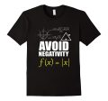 FUNNY AVOID NEGATIVITY T-SHIRT Math Nerd Geek Student Teach Supply