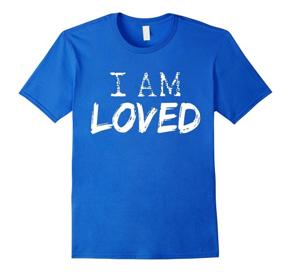 Valentine s Day Tshirt I Am Loved Women Men Kids Gifts Discount