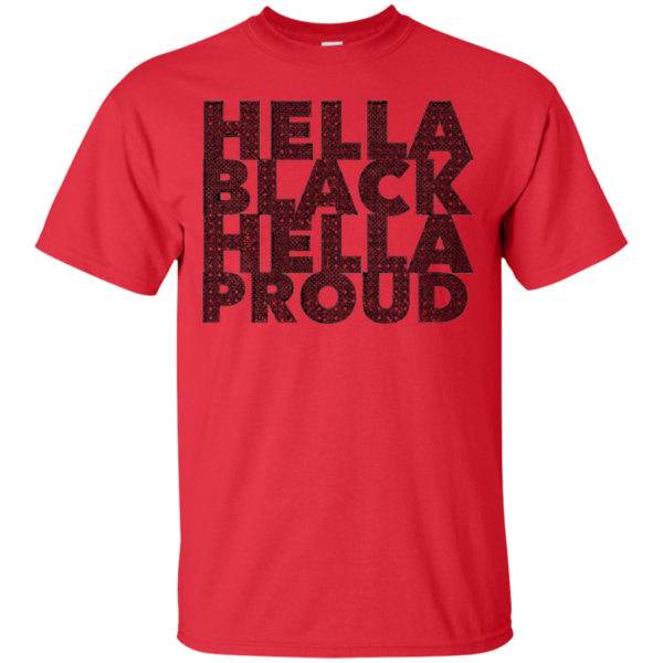 Hella Black Hella Proud Melanin T-Shirt For Cheap