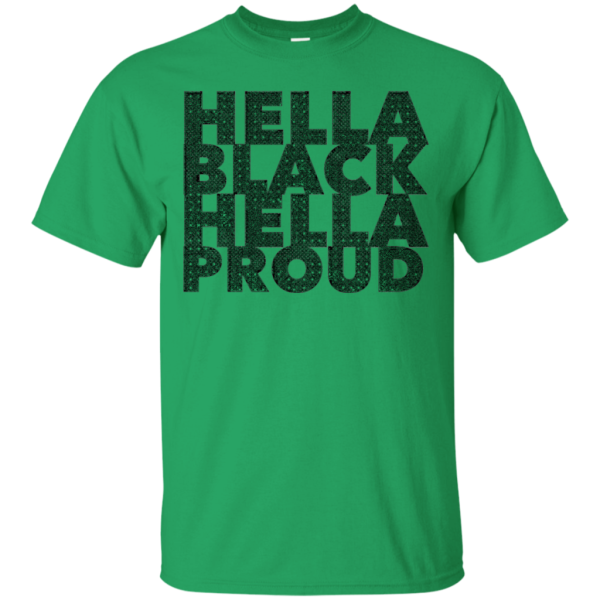 Hella Black Hella Proud Melanin T-Shirt For Cheap