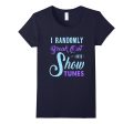 FUNNY BREAK OUT INTO SHOW TUNES T-SHIRT Theater Lovers Gift For Sale