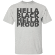 Hella Black Hella Proud Melanin T-Shirt For Cheap