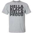 Hella Black Hella Proud Melanin T-Shirt For Cheap