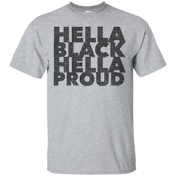 Hella Black Hella Proud Melanin T-Shirt For Cheap