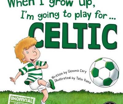 World Hometown: When I Grow Up, I m Going to Play for Celtic [2015] paperback For Cheap