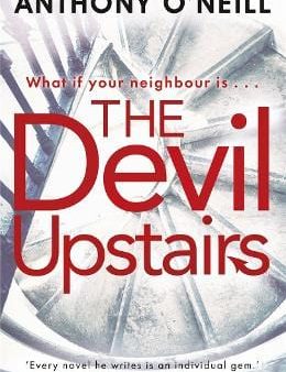 Neill Anthony O: The Devil Upstairs [2019] hardback on Sale