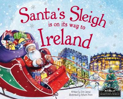 Eric James: SANTAS SLEIGH IS ON ITS WAY TO IRELAND [2015] hardback For Cheap